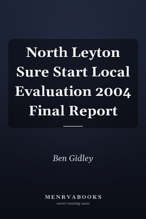 North Leyton Sure Start Local Evaluation 2004 Final Report