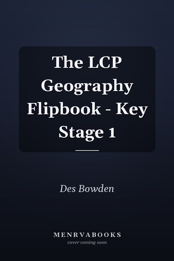 The LCP Geography Flipbook - Key Stage 1