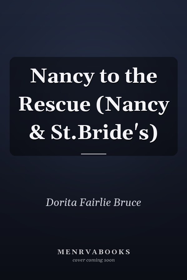 Nancy to the Rescue (Nancy & St.Bride's)