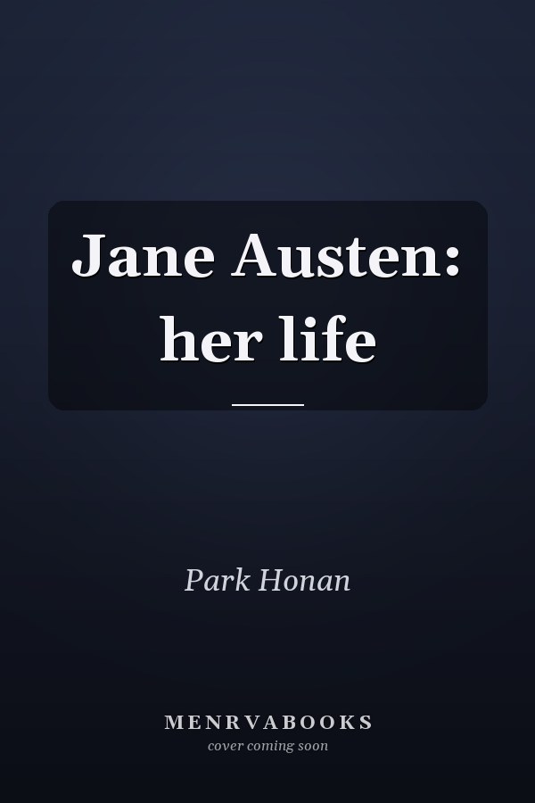 Jane Austen: her life