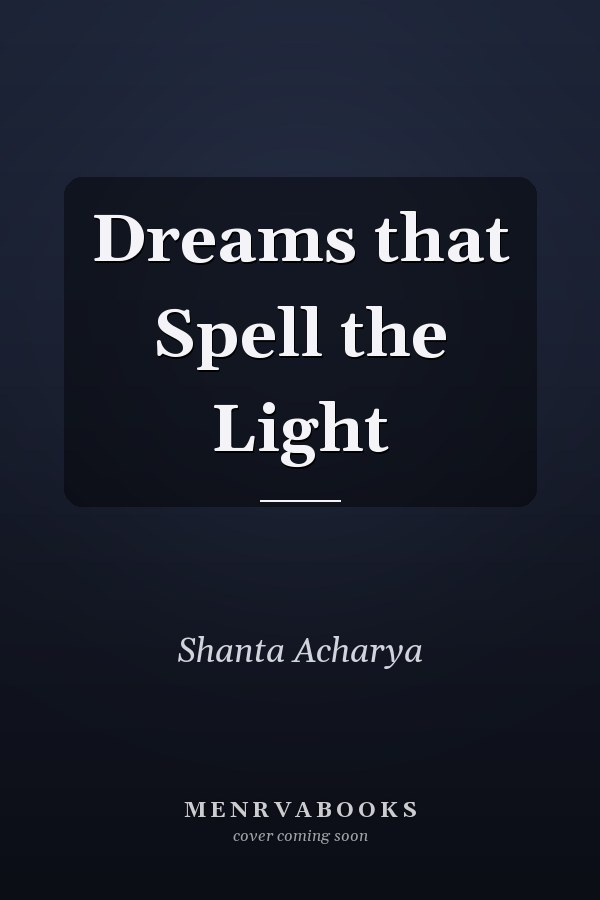 Dreams that Spell the Light