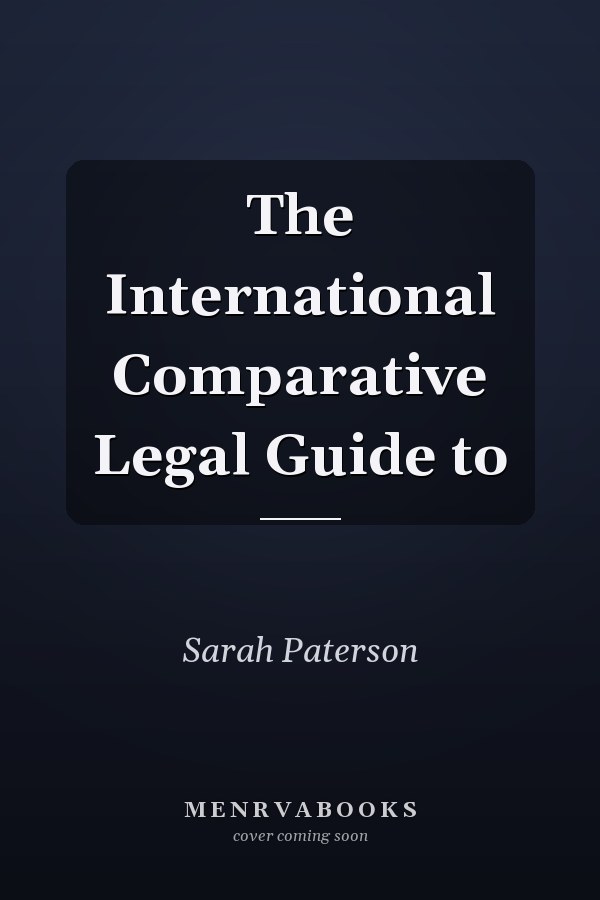 The International Comparative Legal Guide to