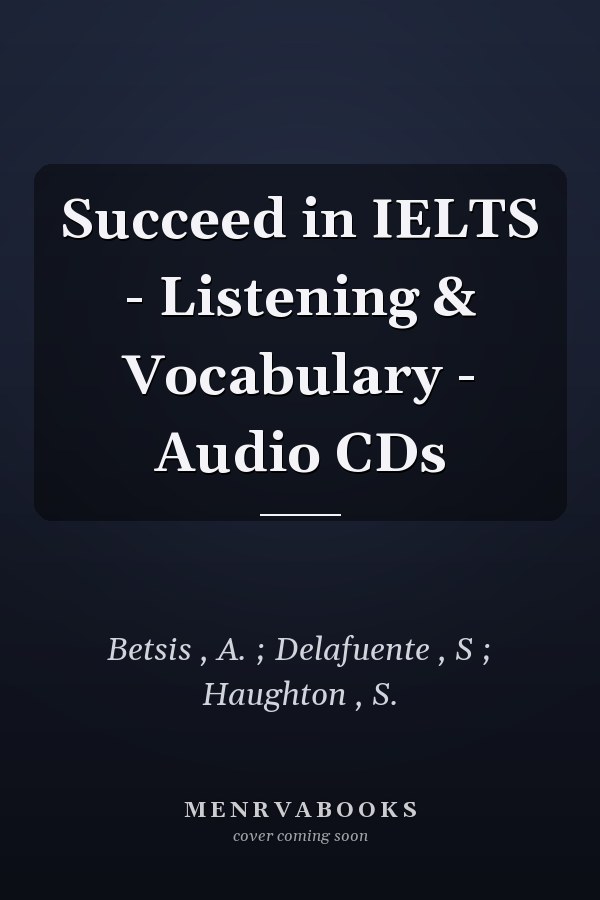 Succeed in IELTS - Listening & Vocabulary - Audio CDs