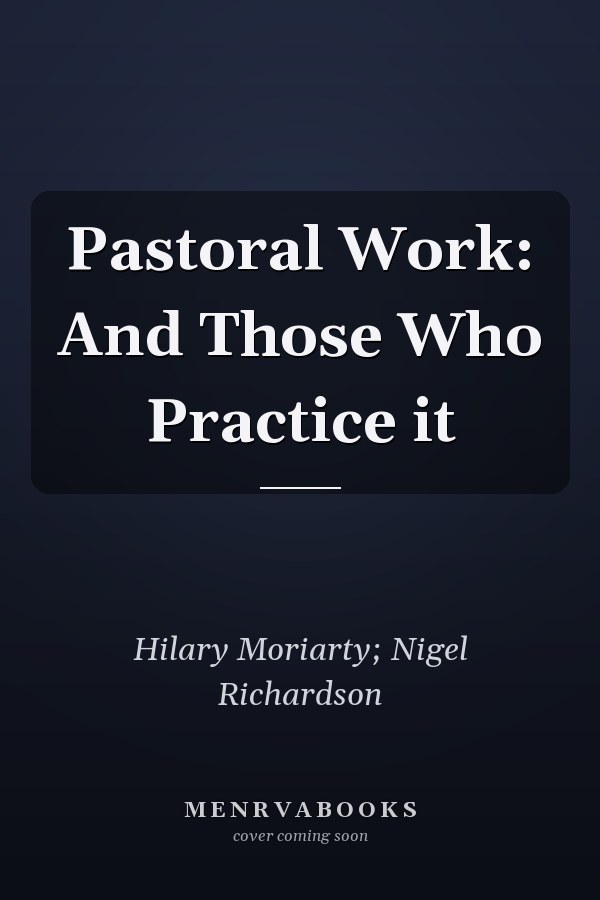 Pastoral Work: And Those Who Practice it