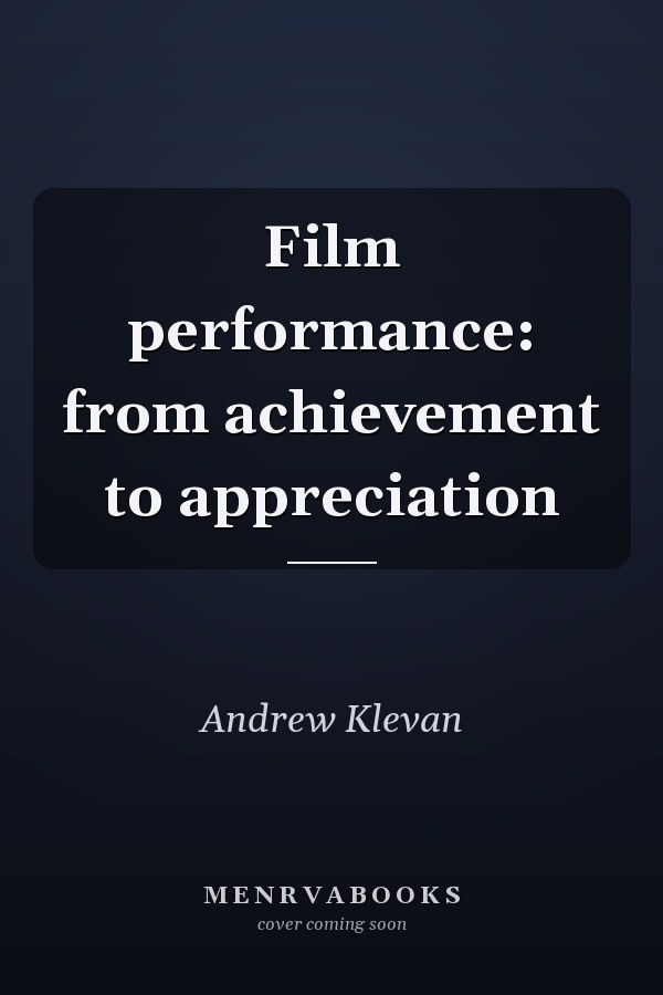 Film performance: from achievement to appreciation