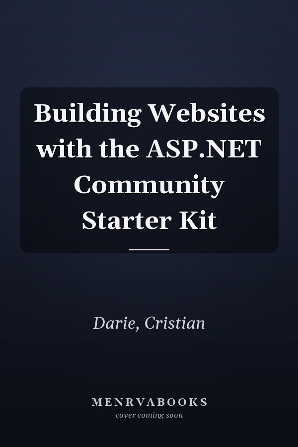 Building Websites with the ASP.NET Community Starter Kit