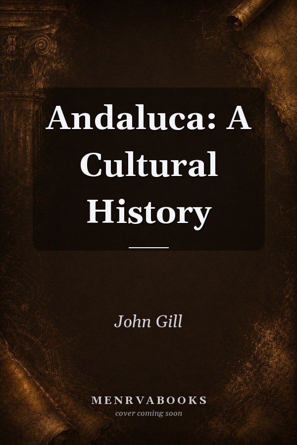 Andaluca A Cultural History