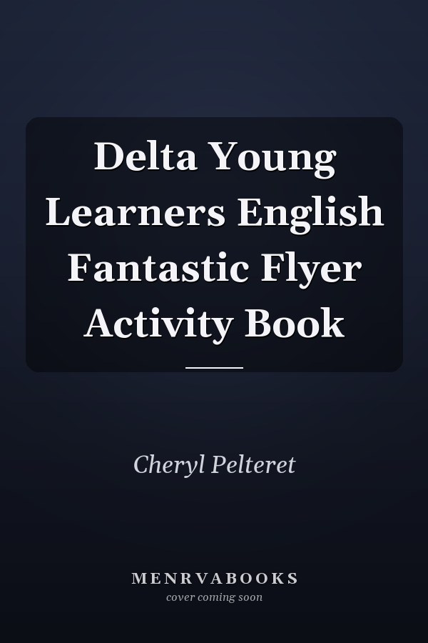 Delta Young Learners English Fantastic Flyer Activity Book