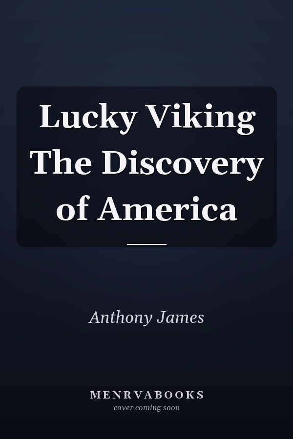 Lucky Viking The Discovery of America