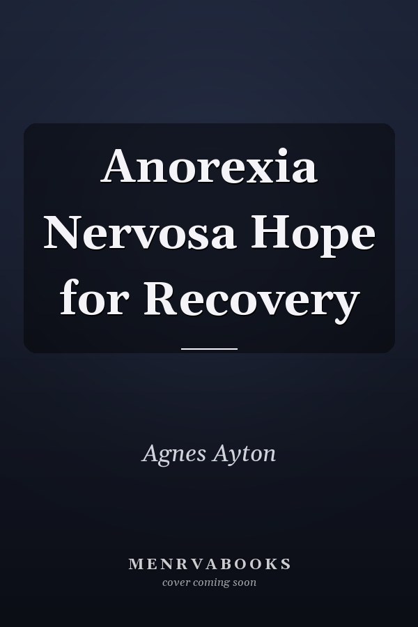 Anorexia Nervosa Hope for Recovery