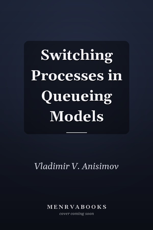 Switching Processes in Queueing Models