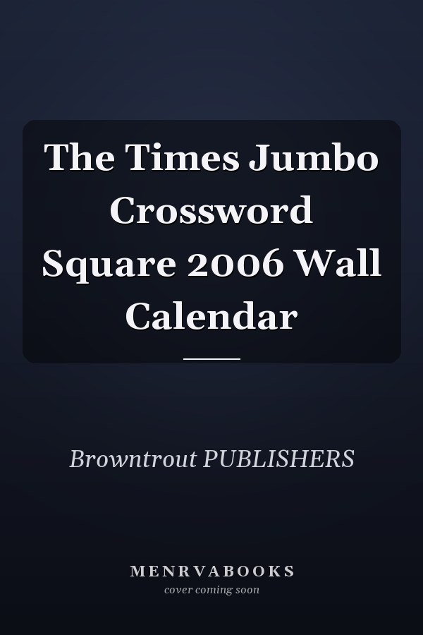 The Times Jumbo Crossword Square 2006 Wall Calendar
