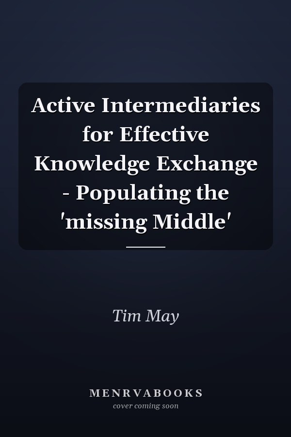 Active Intermediaries for Effective Knowledge Exchange - Populating the 'missing Middle'