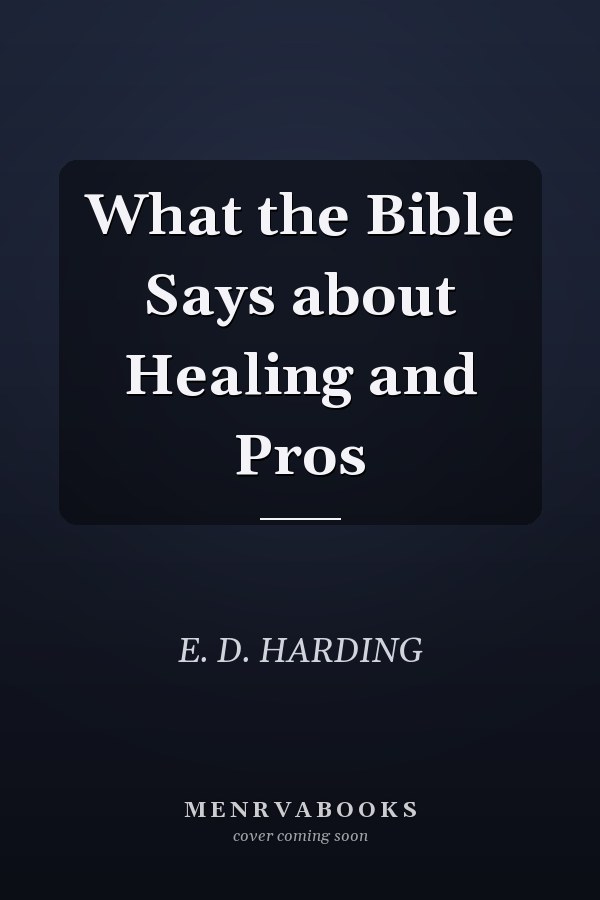 What the Bible Says about Healing and Pros