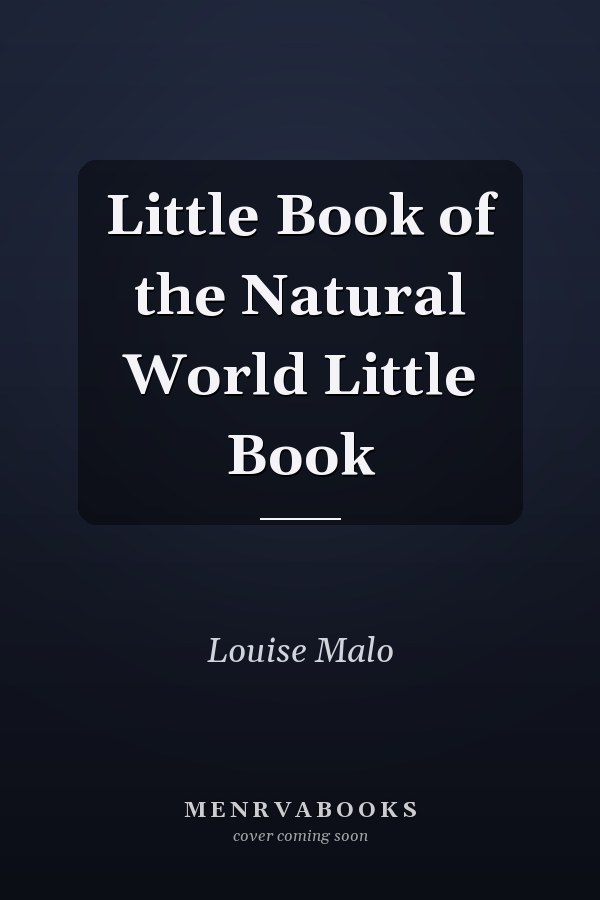 Little Book of the Natural World
            
                Little Book