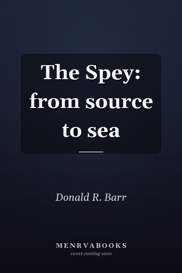 The Spey: from source to sea