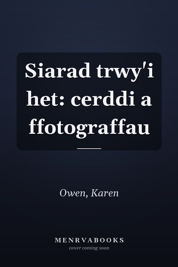 Siarad trwy'i het: cerddi a ffotograffau