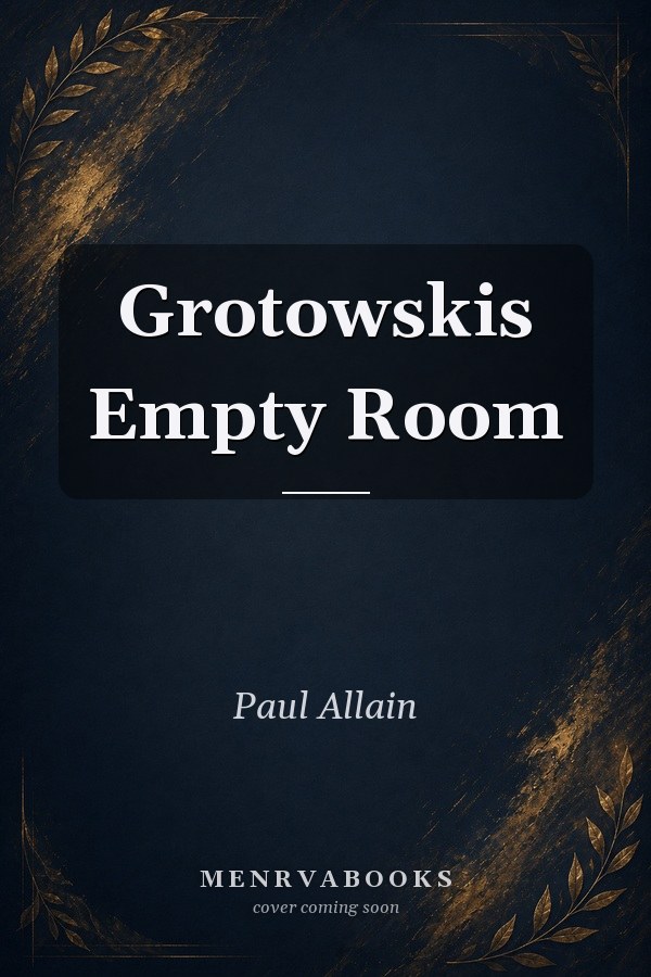 Grotowskis Empty Room