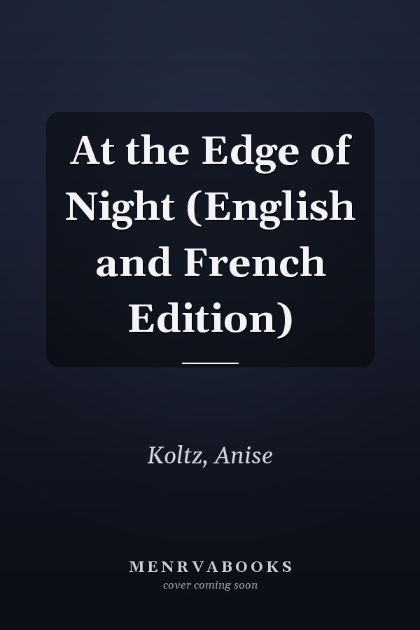 At the Edge of Night (English and French Edition)