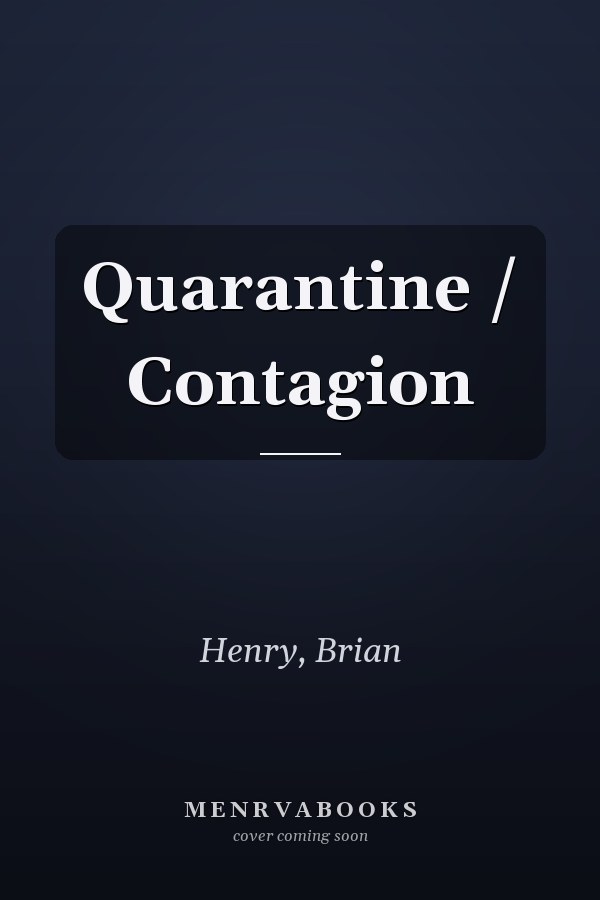 Quarantine / Contagion