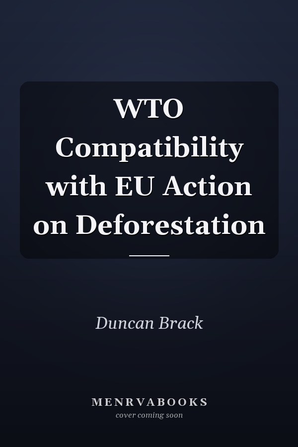 WTO Compatibility with EU Action on Deforestation