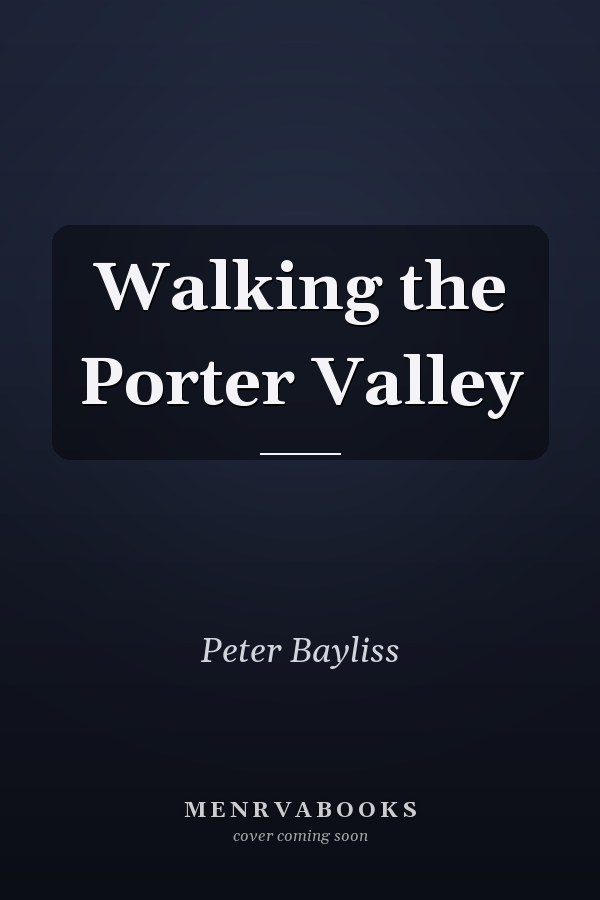 Walking the Porter Valley