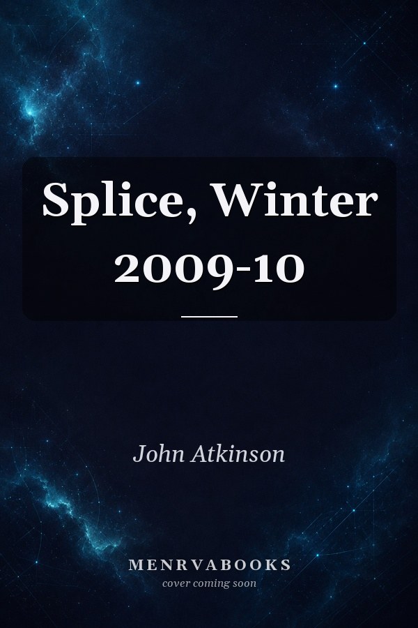 Splice, Winter 2009-10