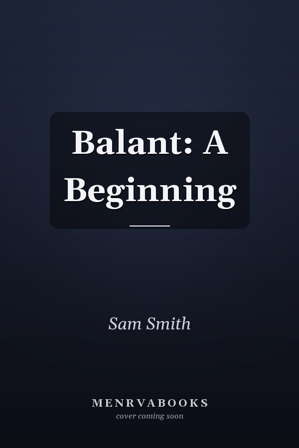 Balant: A Beginning