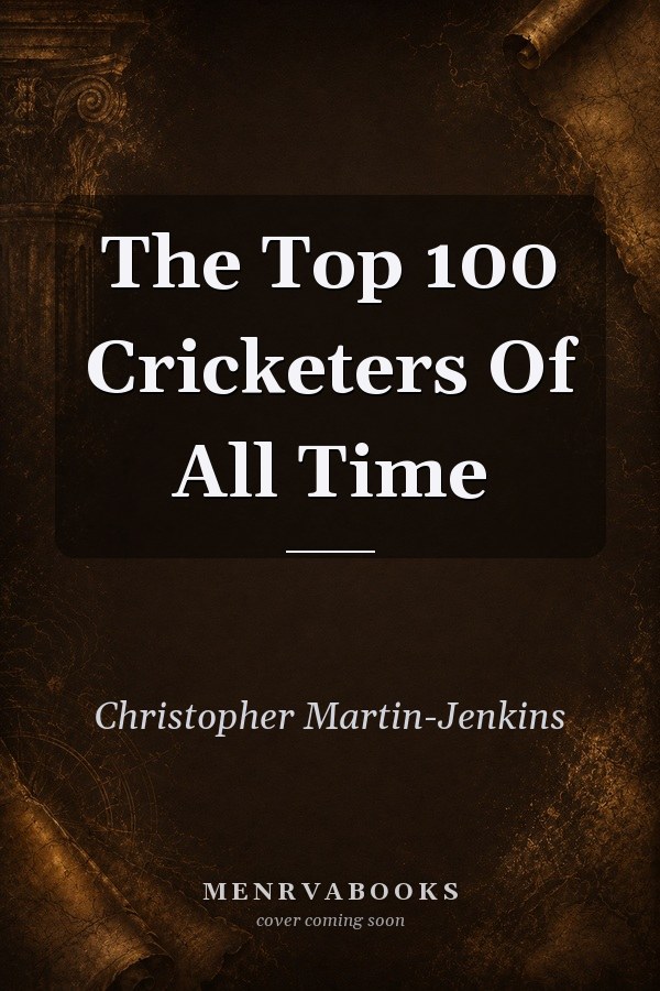 The Top 100 Cricketers Of All Time