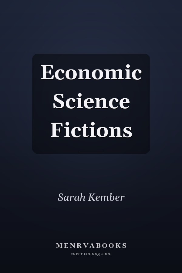 Economic Science Fictions