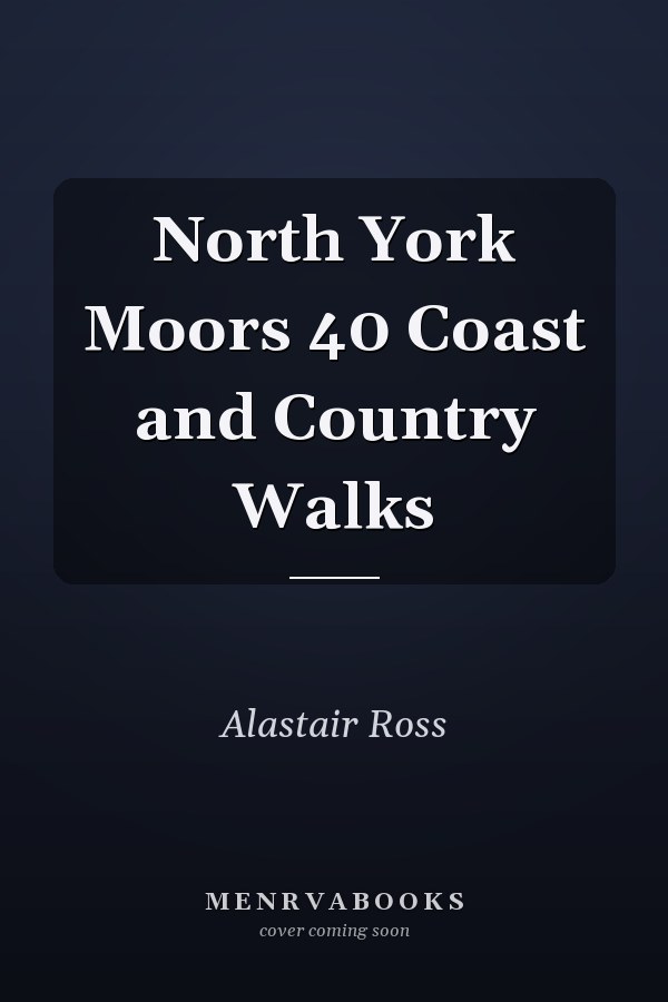 North York Moors 40 Coast and Country Walks