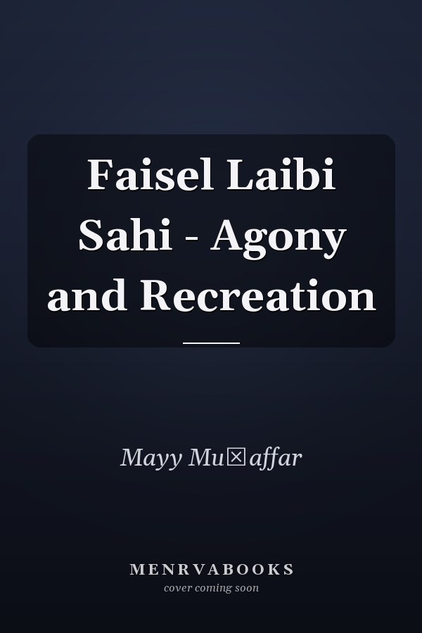 Faisel Laibi Sahi - Agony and Recreation