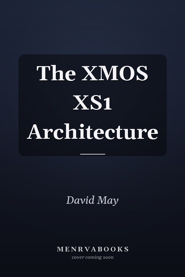 The XMOS XS1 Architecture