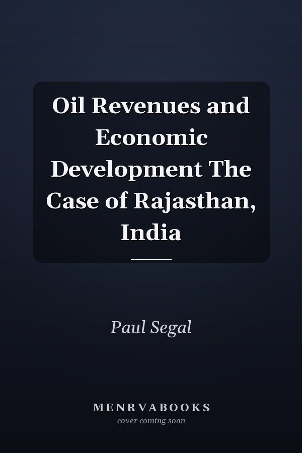 Oil Revenues and Economic Development The Case of Rajasthan, India