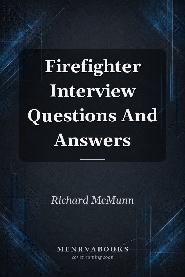Firefighter Interview Questions And Answers