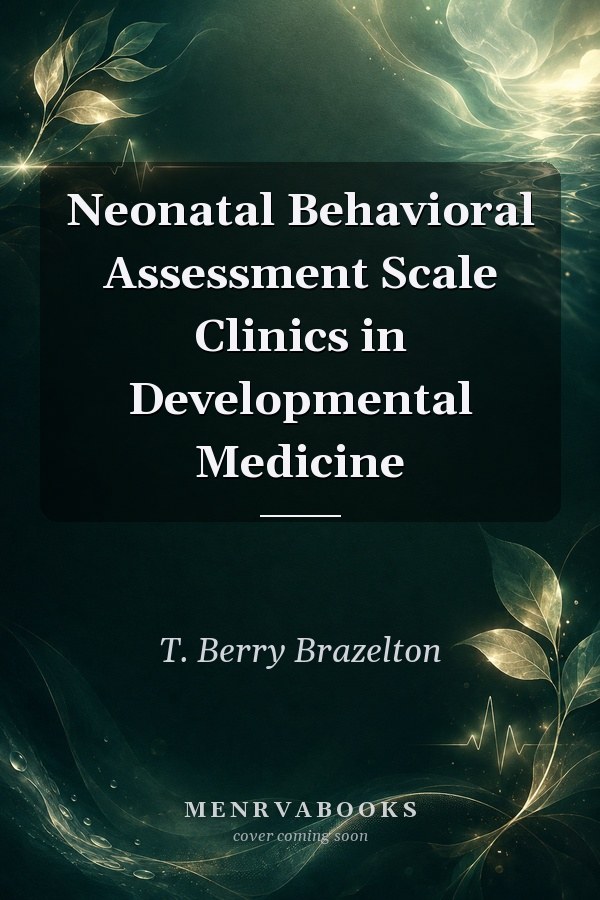 Neonatal Behavioral Assessment Scale
            
                Clinics in Developmental Medicine