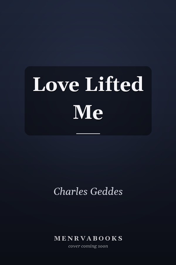 Love Lifted Me