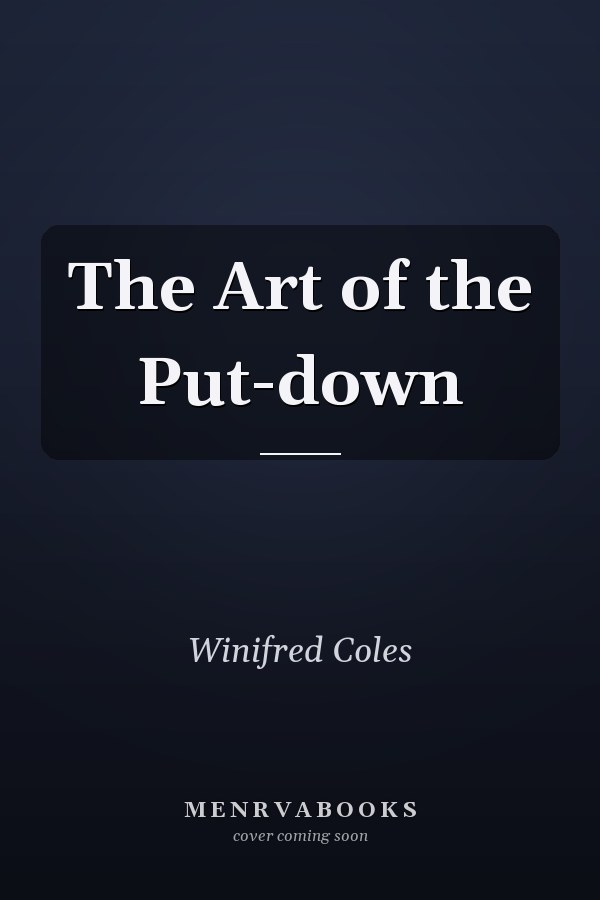 The Art of the Put-down
