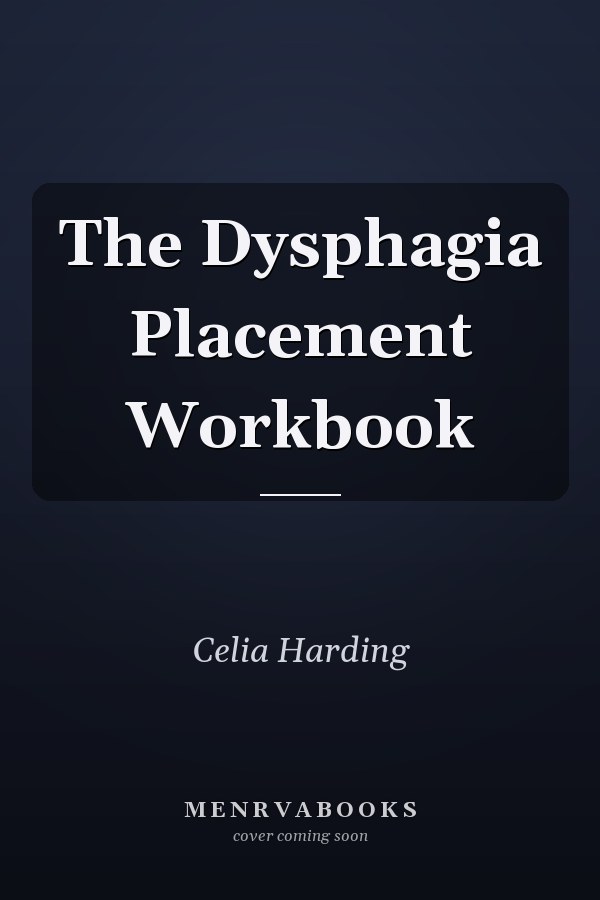 The Dysphagia Placement Workbook