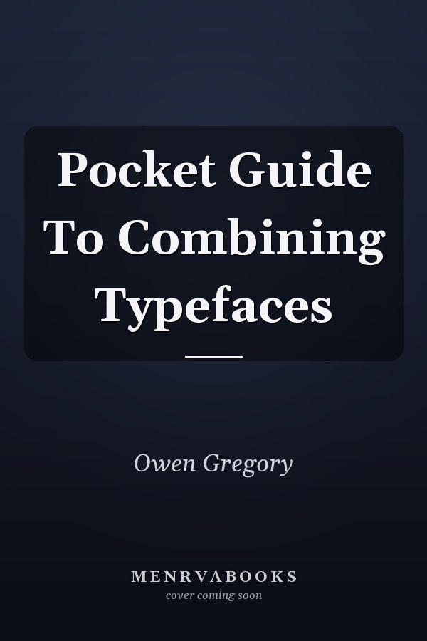 Pocket Guide To Combining Typefaces
