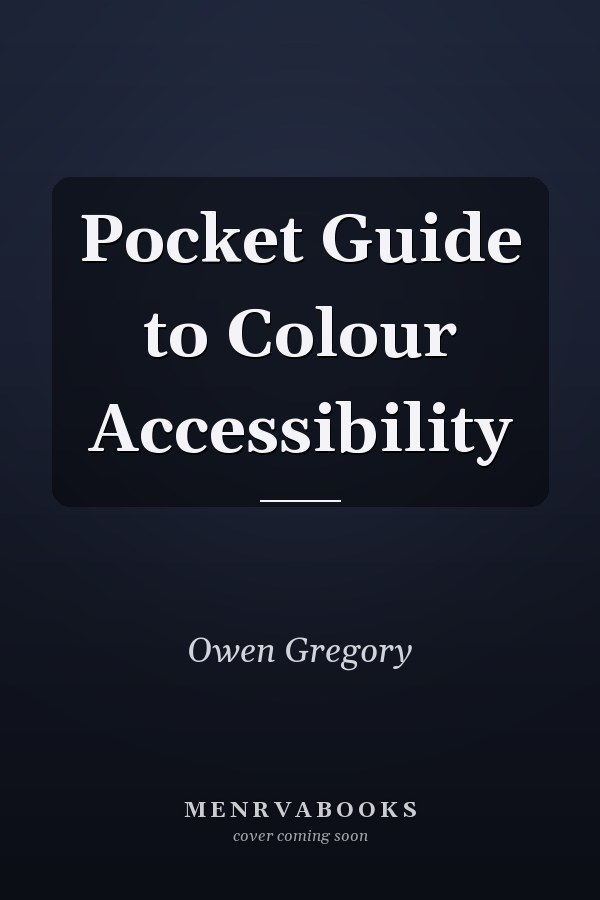 Pocket Guide to Colour Accessibility