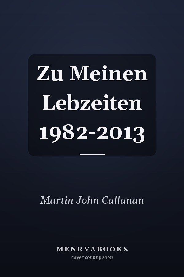 Zu Meinen Lebzeiten 1982-2013