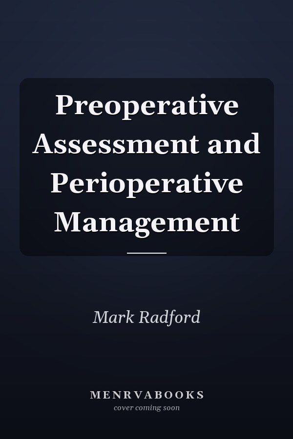 Preoperative Assessment and Perioperative Management