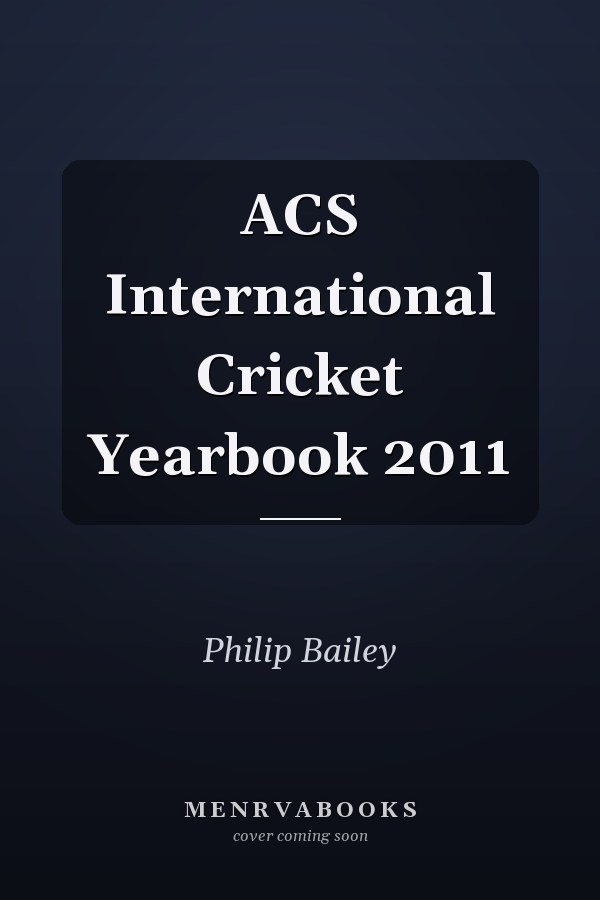 ACS International Cricket Yearbook 2011