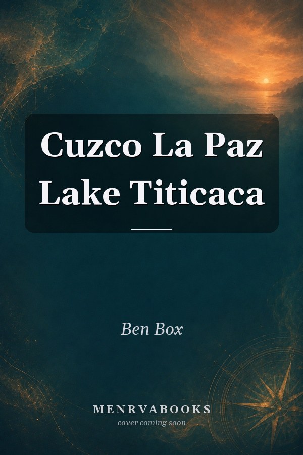 Cuzco, La Paz, Lake Titicaca