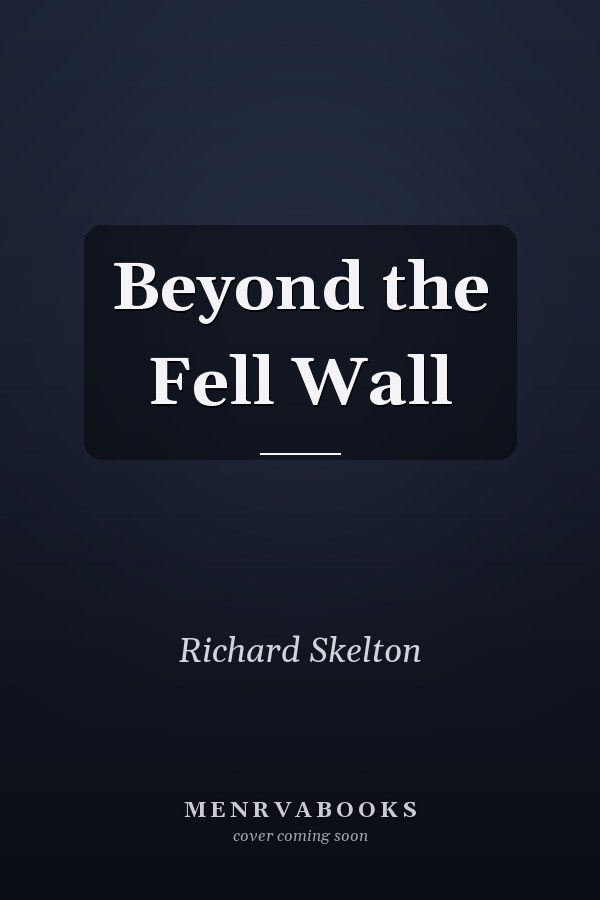 Beyond the Fell Wall