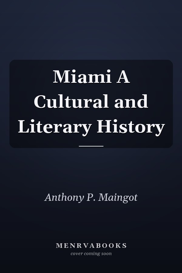 Miami A Cultural and Literary History