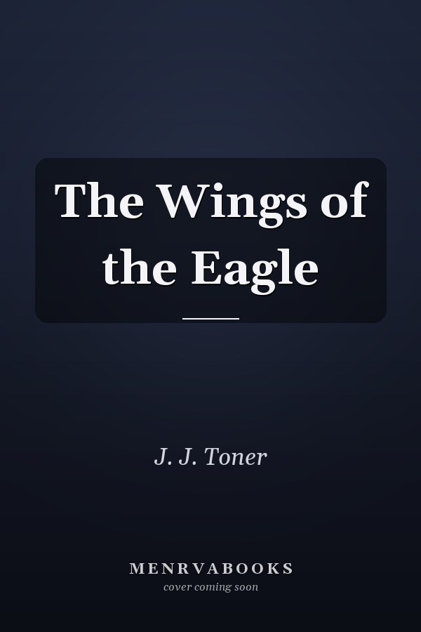 The Wings of the Eagle