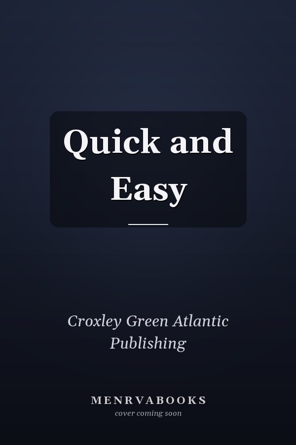 Quick and Easy
