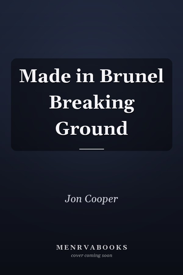 Made in Brunel Breaking Ground